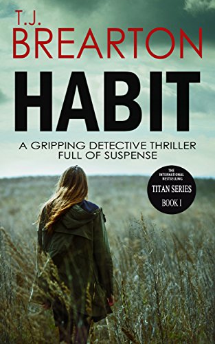 HABIT: a gripping detective thriller full of suspense (Titan Trilogy Book 1)