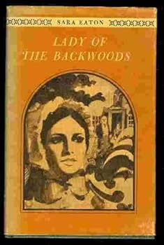 Hardcover Lady of the Backwoods: A Biography of Catherine Parr Traill Book