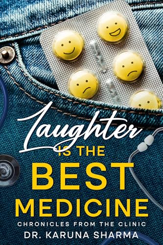 Laughter is the Best Medicine: Chronicles from the Clinic