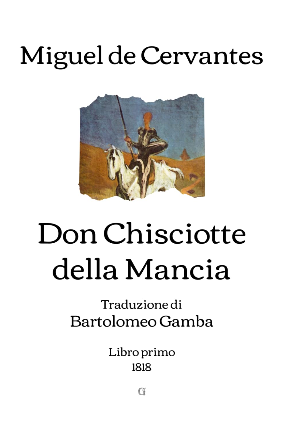 Don Chisciotte della Mancia: Traduzione di Bartolomeo Gamba | Libro primo (1818)
