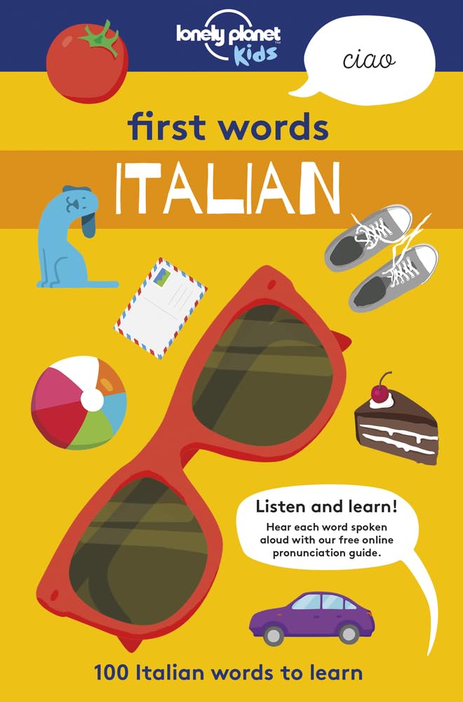 Lonely Planet Global Limited First Words - Italian: 100 Italian words to learn Hardcover – Big Book, 9 March 2018