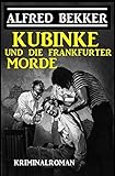 Cover zum Buch Kubinke und die Frankfurter Morde