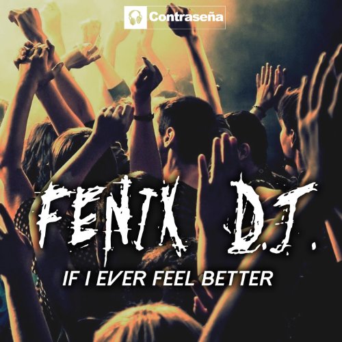  I\'f I Ever Feel Better (Head Horny\'s Mix)