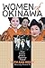 Women of Okinawa: Nine Voices from a Garrison Island
