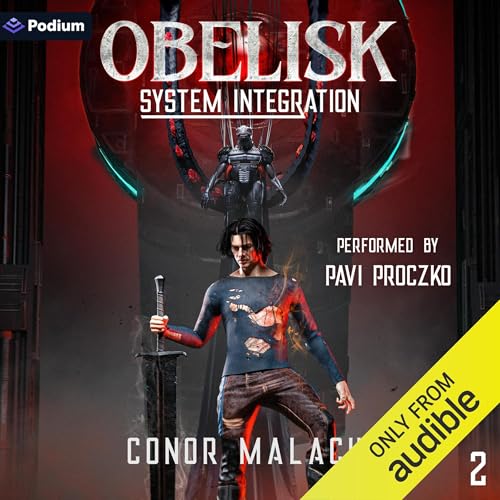 Obelisk: System Integration 2: A LitRPG Adventure by Conor Malachi episode artwork