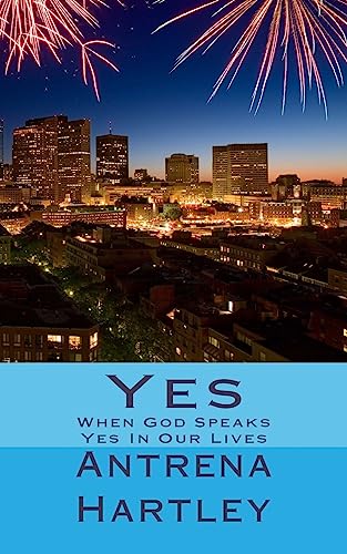 Yes: When God Speaks Yes In Our Lives