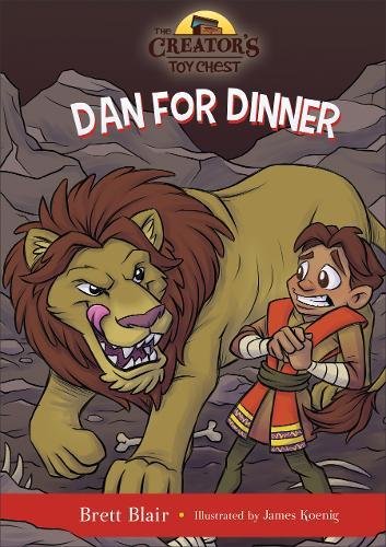 Dan for Dinner: Daniel's Story (The Creator's Toy Chest)