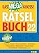 Das megagroße Rätselbuch Band 22: Mehr als 750 Rätsel im XXL-Format
