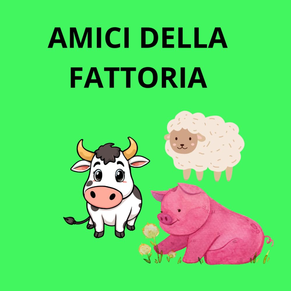 AMICI DELLA FATTORIA: IL MIO PRIMO LIBRO DA COLORARE