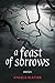 A Feast of Sorrows Stories