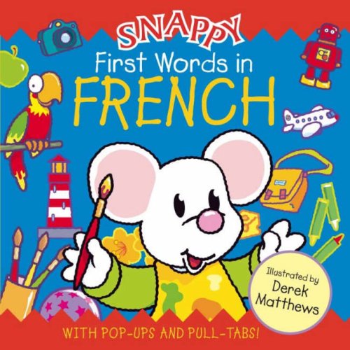 Snappy Language Snappy Dual Language - French: 0 (Snappy Language): Derek Matthews ...