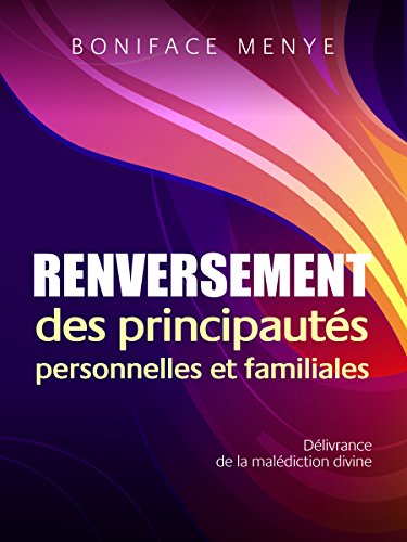 Télécharger Renversement Des Principautes Personnelles et Familiales Francais PDF