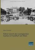 zoo frankfurt eintritt gruppe  Fuehrer durch den zoologischen Garten in Frankfurt am Main