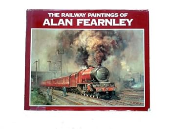 Hardcover Railway Paintings of Alan Fearnley Book