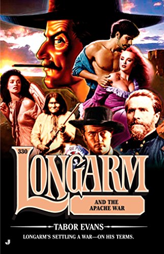 Longarm 330: Longarm and the Apache War