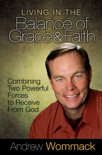 Living in the Balance of Grace and Faith