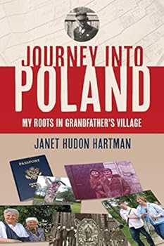 Paperback Journey Into Poland: My Roots in Grandfather's Village Book