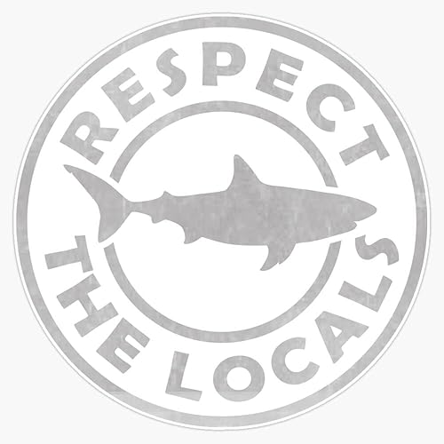 Vision Signs Pegatina de vinilo Respect The Locals Shark Sticker Bumper Sticker 5 pulgadas