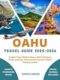 OAHU TRAVEL GUIDE 2025 - 2026: Insider Tips, Hidden Gems, Best Beaches, Food, and Day Trips Across Hawaiʻi’s Most Vibrant Island