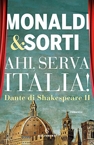 Dante Di Shakespeare. Ahi, Serva Italia! (Vol. 2)