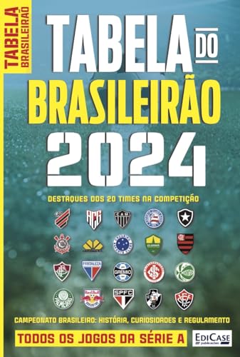 Guia Tabela do Brasileirão 2024: História, curiosidades e regulamento. Todos os jogos da série A