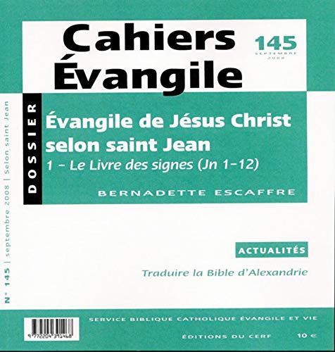  Cahiers Evangile numéro 145 Evangile de Jésus Christ selon saint Jean 2 livre En ligne