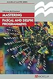 Mastering Pascal and Delphi Programming (Palgrave Master Series (Computing))