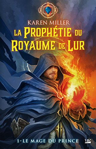 Télécharger Le Mage du prince: La Prophétie du Royaume de Lur, T1 Livre eBook France