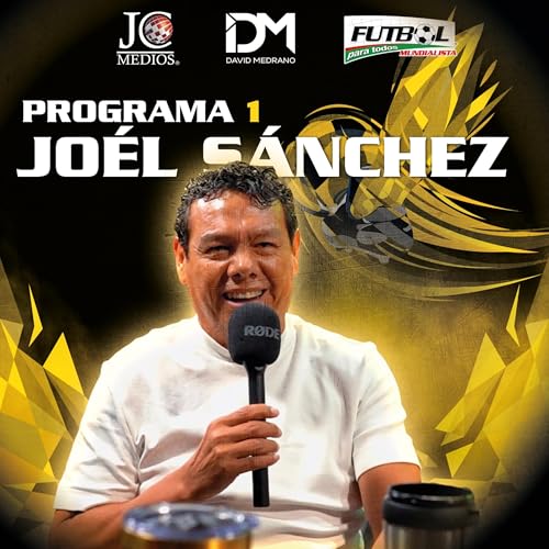 FUTBOL PARA TODOS MUNDIALISTA con David Medrano, Jer&oacute;nimo Camberos e invitado especial: Joel S&aacute;nchez.