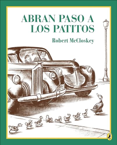 Abran Paso a Los Patitos (Make Way for the Ducklings) (Picture Puffin Books)