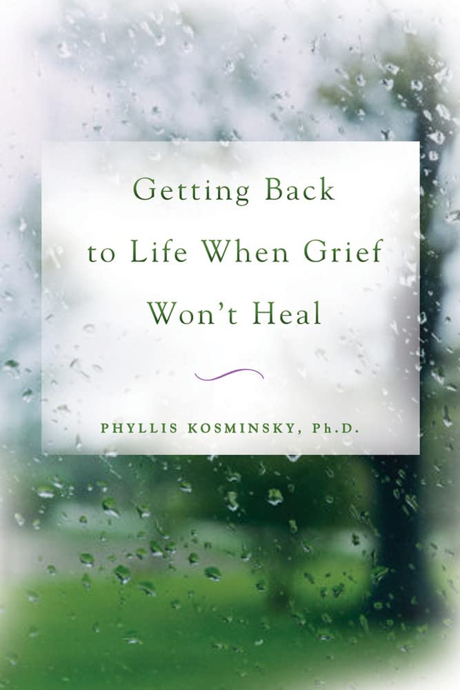 Getting Back to Life When Grief Won't Heal (NTC SELF-HELP)