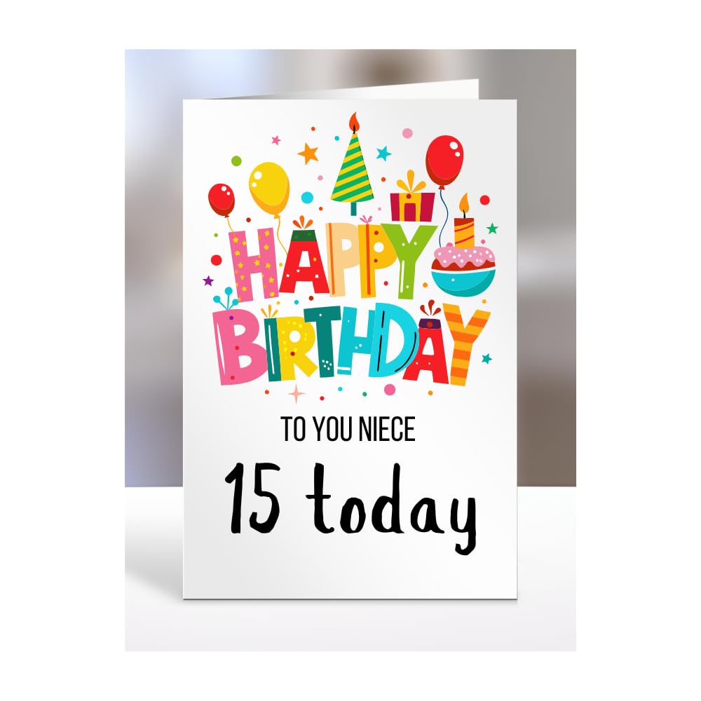 15th birthday card for Niece, gifts for girl, girls, boy, boys, gift, presents, female, male, him, her, Happy birthday to you, 15 years old today, A5-162o_31