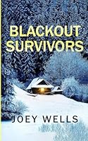 Blackout Survivors: An EMP Post Apocalypse Prepper Survival Thriller (EMP Survival in a Powerless World) B0G4QPL2TR Book Cover