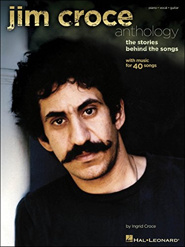 Hal Leonard Jim Croce Anthology - The Stories Behind The Songs arranged
