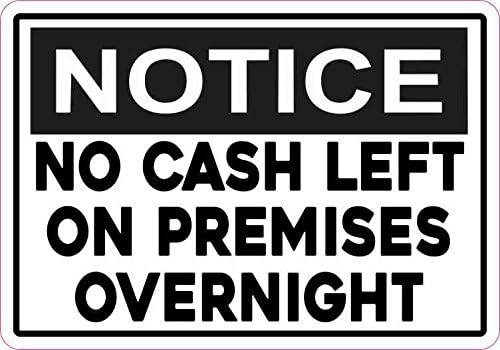 StickerTalk®: 5in x 3.5in Notice No Cash Left on Premises Overnight Sticker