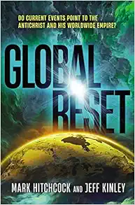 Global Reset: Do Current Events Point to the Antichrist and His Worldwide Empire? book cover