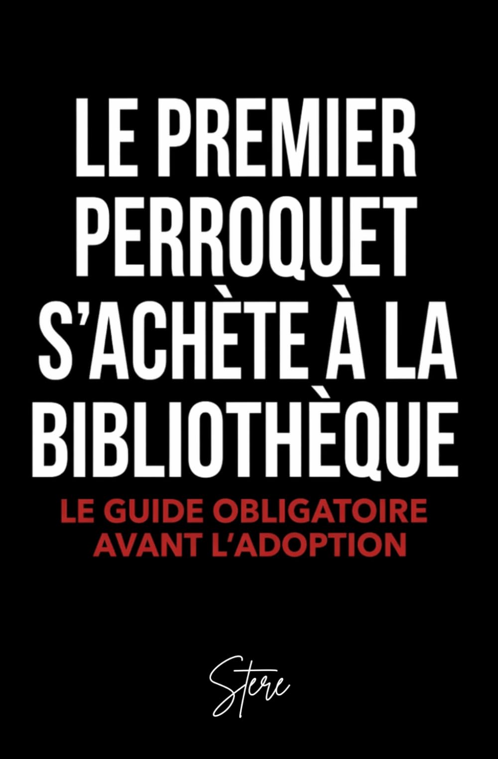 Le 1er perroquet qu'on achète , c'est dans une bibliothèque (Les perroquets)