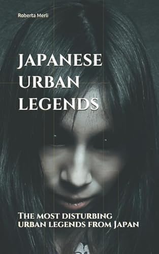 Japanese Urban Legends: The Most Disturbing Urban Legends From Japan
