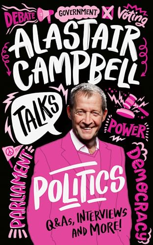ALASTAIR CAMPBELL_TALKS PB: An unmissable, new, illustrated non-fiction book about politics and government for young people for 2024