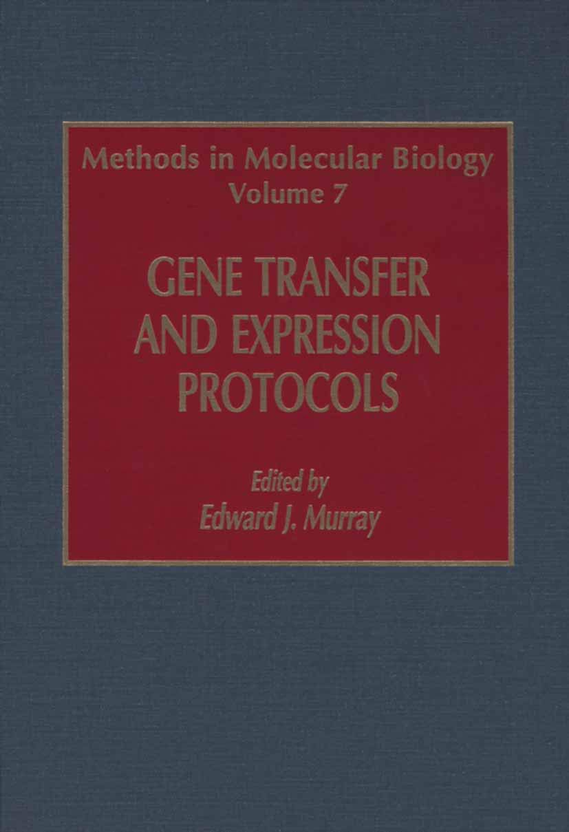 Gene Transfer and Expression Protocols (Methods in Molecular Biology, 7 ...