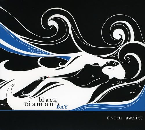 Calm Awaits [Audio CD] Black Diamond Bay; Patrick Krief; Liam O'Neil; George Donoso III and Evan Cranley