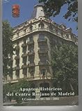  APUNTES HISTORICOS DEL CENTRO RIOJANO DE MADRID. PRIMER CENTENARIO.