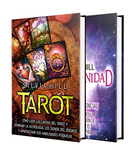 Tarot y Mediumnidad: Descubra cómo leer las cartas del tarot, dominar la astrología y desarroll...