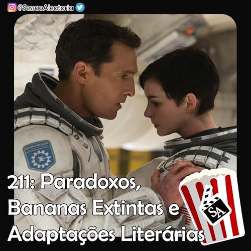 Ep.211 – Paradoxos, Bananas Extintas e Adaptações Literárias – Interestelar (2014) Podcast Por capa