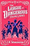 The League of Dangerous Young Ladies (English Edition)
