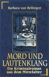barbara von bellingen verlorene seelen  Mord und Lautenklang: Ein Kriminalroman aus dem Mittelalter (ETB - Econ & List Taschenbuch)