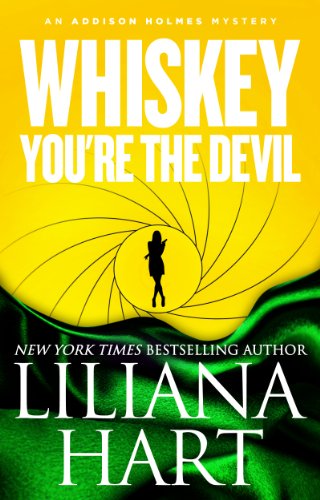 Whiskey, You're The Devil: An Addison Holmes Mystery (Addison Holmes Mysteries Book 4)