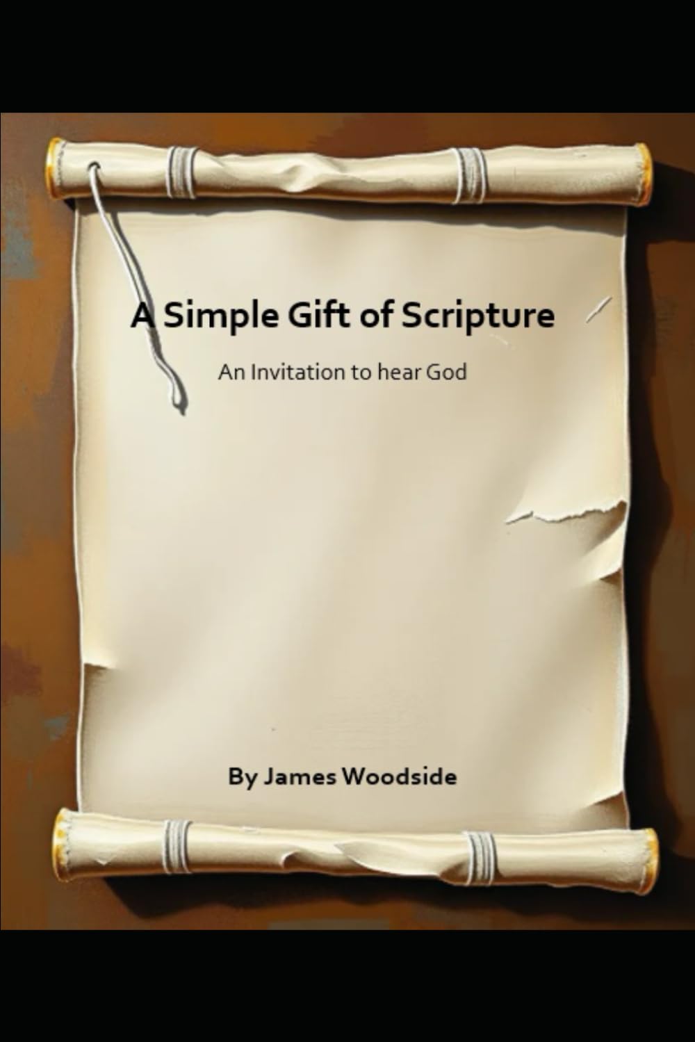 A Simple Gift of Scripture: An Invitation to hear God: 2 (Invitation to Faith)