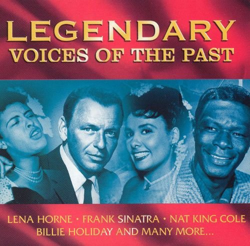 Legendary Voices of the Past [Audio CD]
