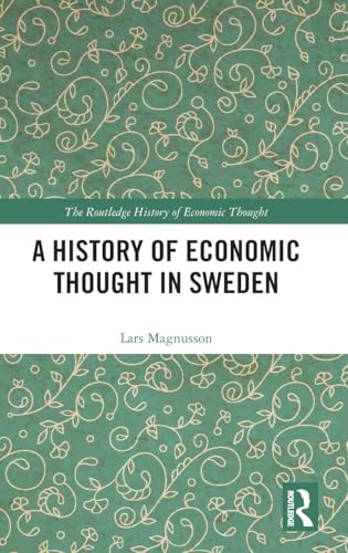 A History of Economic Thought in Sweden (The Routledge History of Economic Thought)